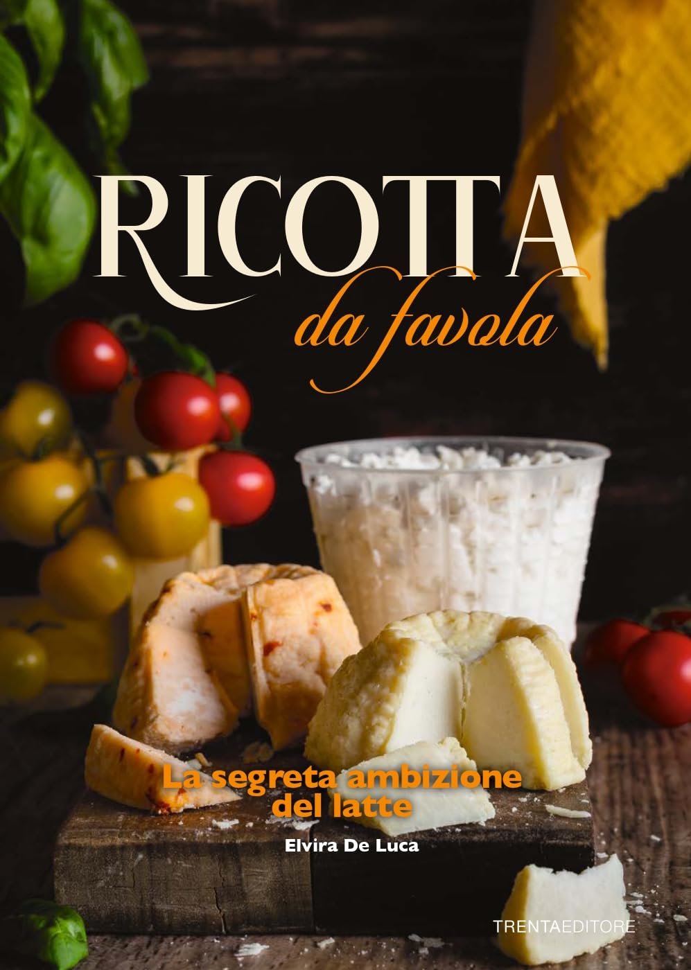 Ricotta Da Favola. La Segreta Ambizione Del Latte - 4