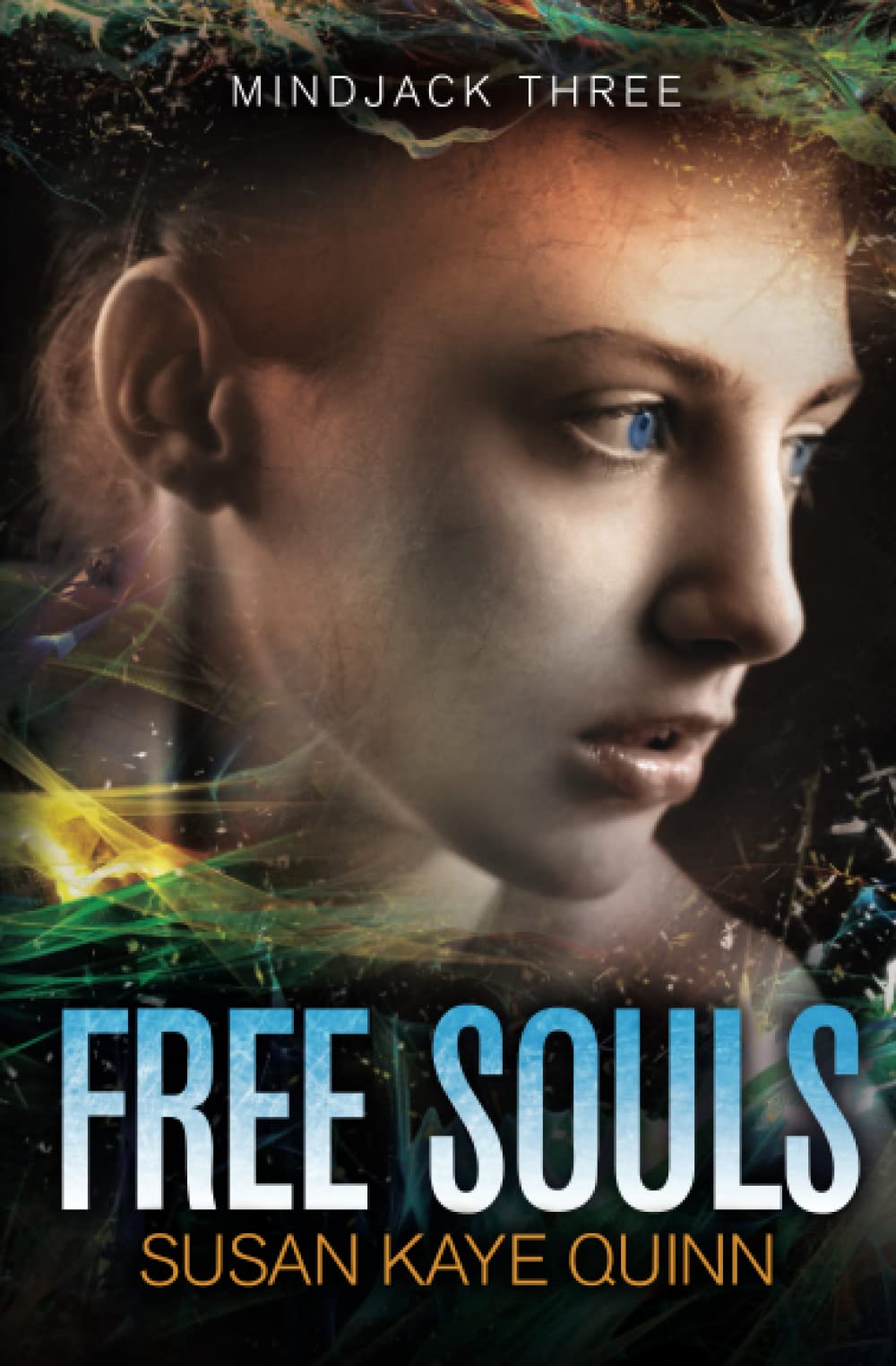 Free Souls: (Mindjack Series Book 3): Volume 3