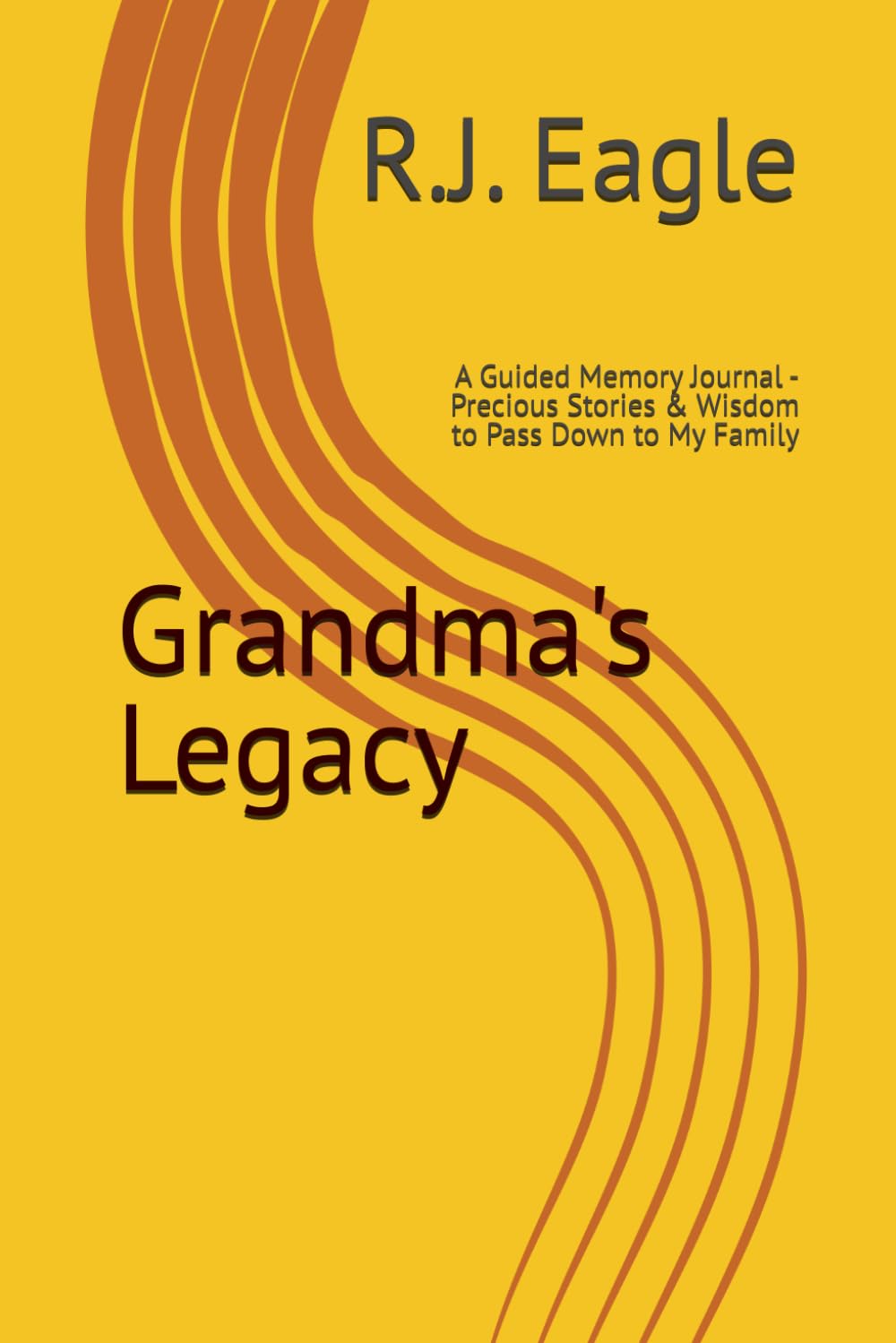 Grandma's Legacy: A Guided Memory Journal - Precious Stories & Wisdom to Pass Down to My Family