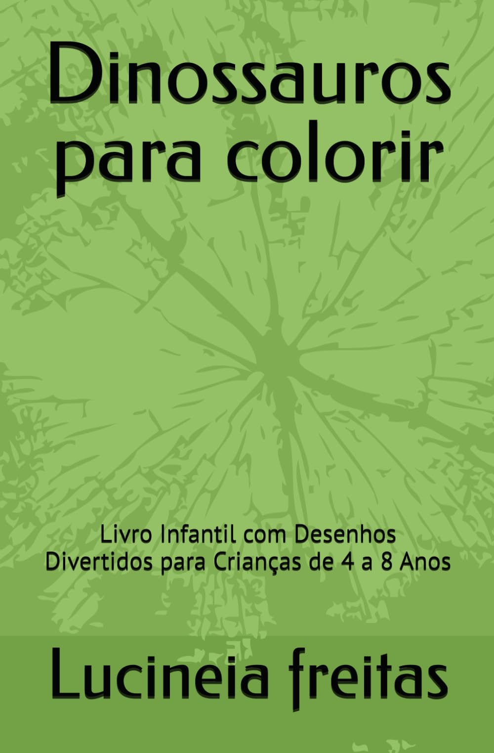 Dinossauros para colorir: Livro Infantil com Desenhos Divertidos para Crianças de 4 a 8 Anos