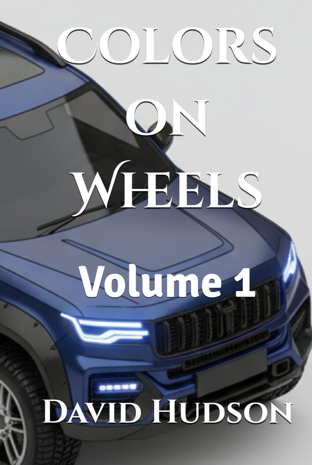– Colors on Wheels: Volume 1