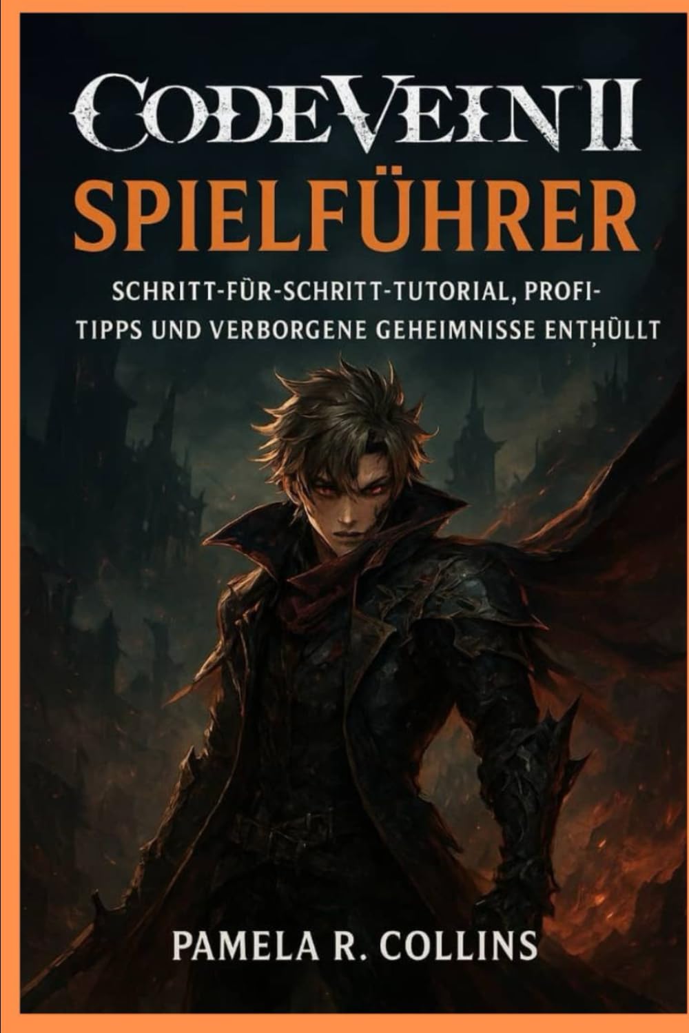 Code Vein II Spielführer: Schritt-für-Schritt-Tutorial, Profi-Tipps und verborgene Geheimnisse enthüllt