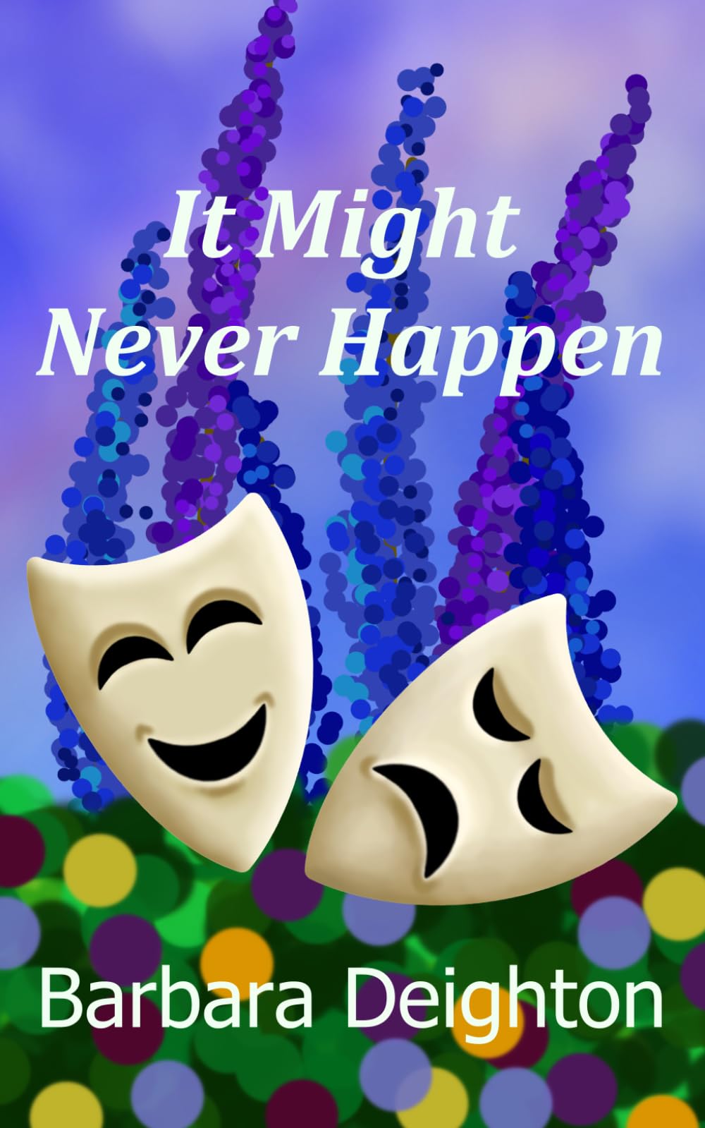 It Might Never Happen