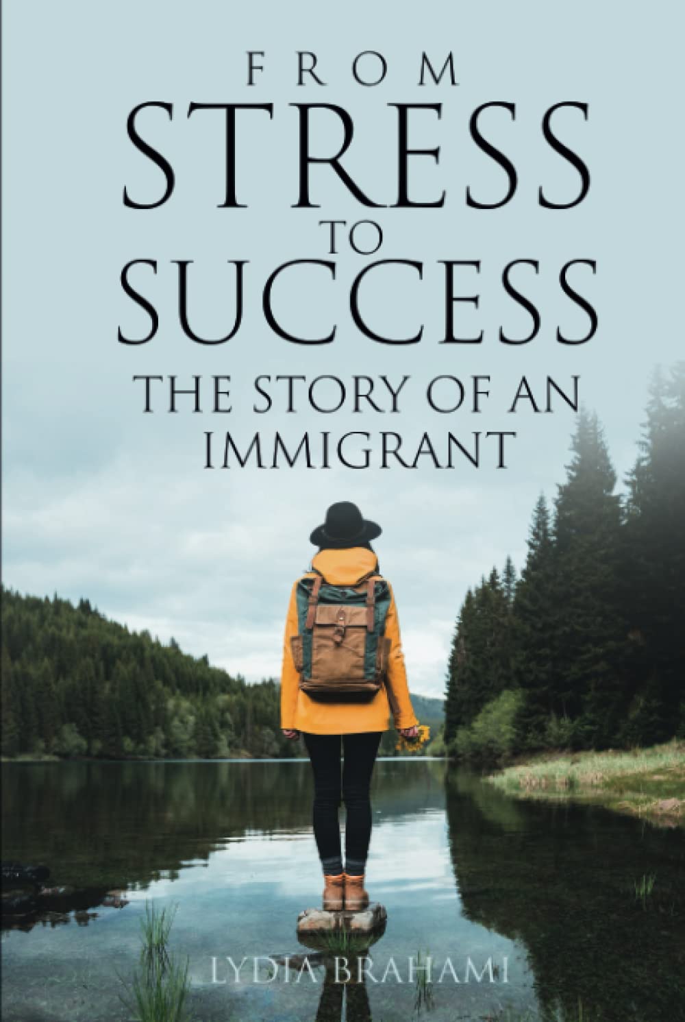 FROM STRESS TO SUCCESS: THE STORY OF AN IMMIGRANT