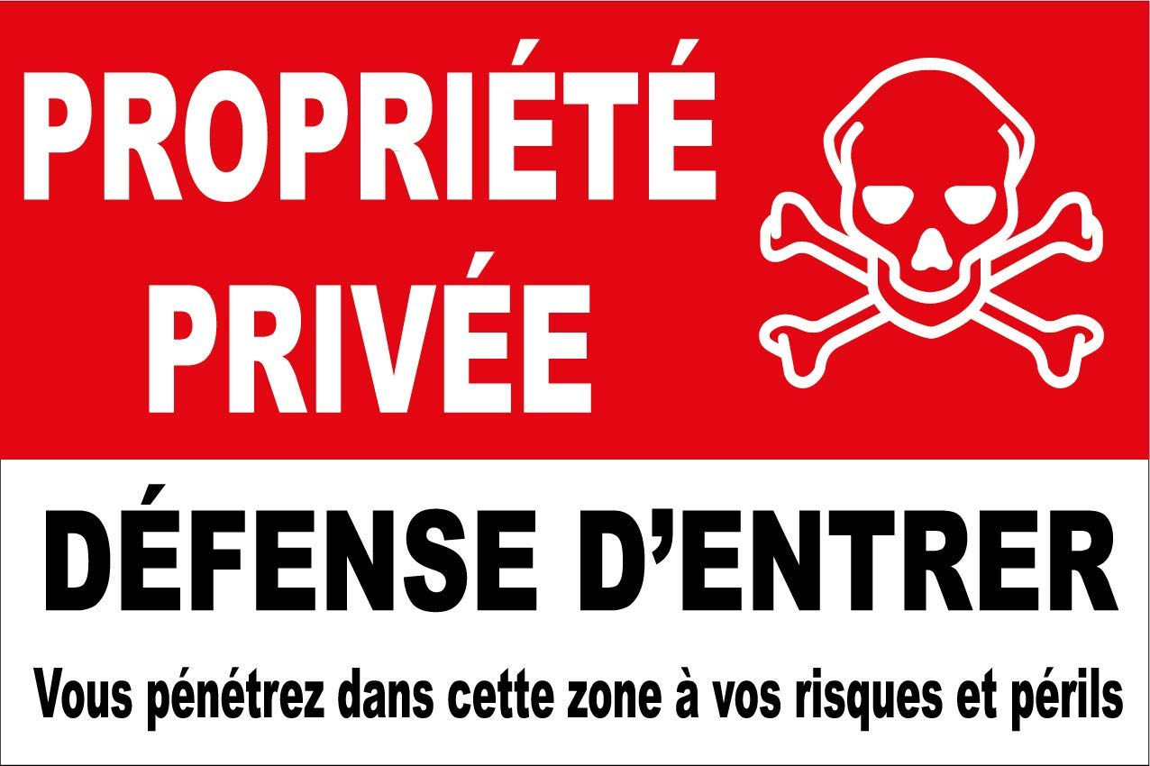 Panneau propriété privée défense d'entrer vous pénétrez dans cette zone à vos risques et périls danger de mort en PVC de 5mm d'épaisseur 600X400mm