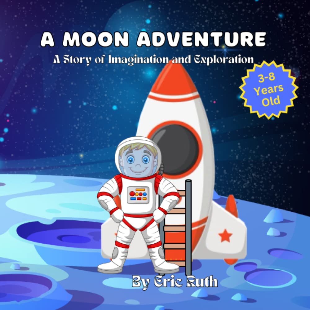 A Moon Adventure: A Story of Adventure and Imagination