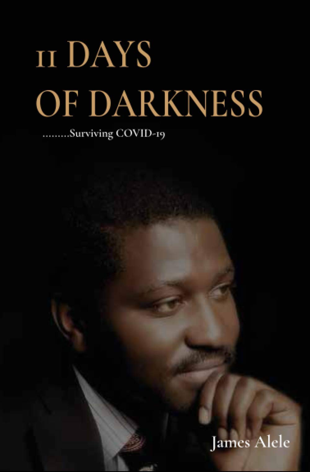 11 Days of Darkness: Surviving COVID 19