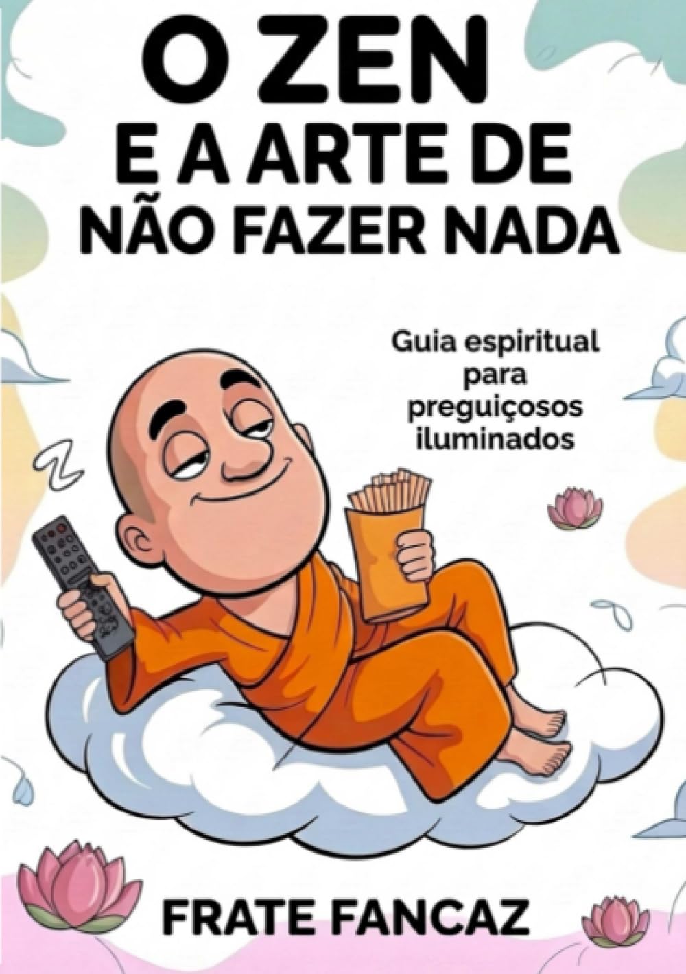O Zen e a Arte de não fazer nada (traduzido)
