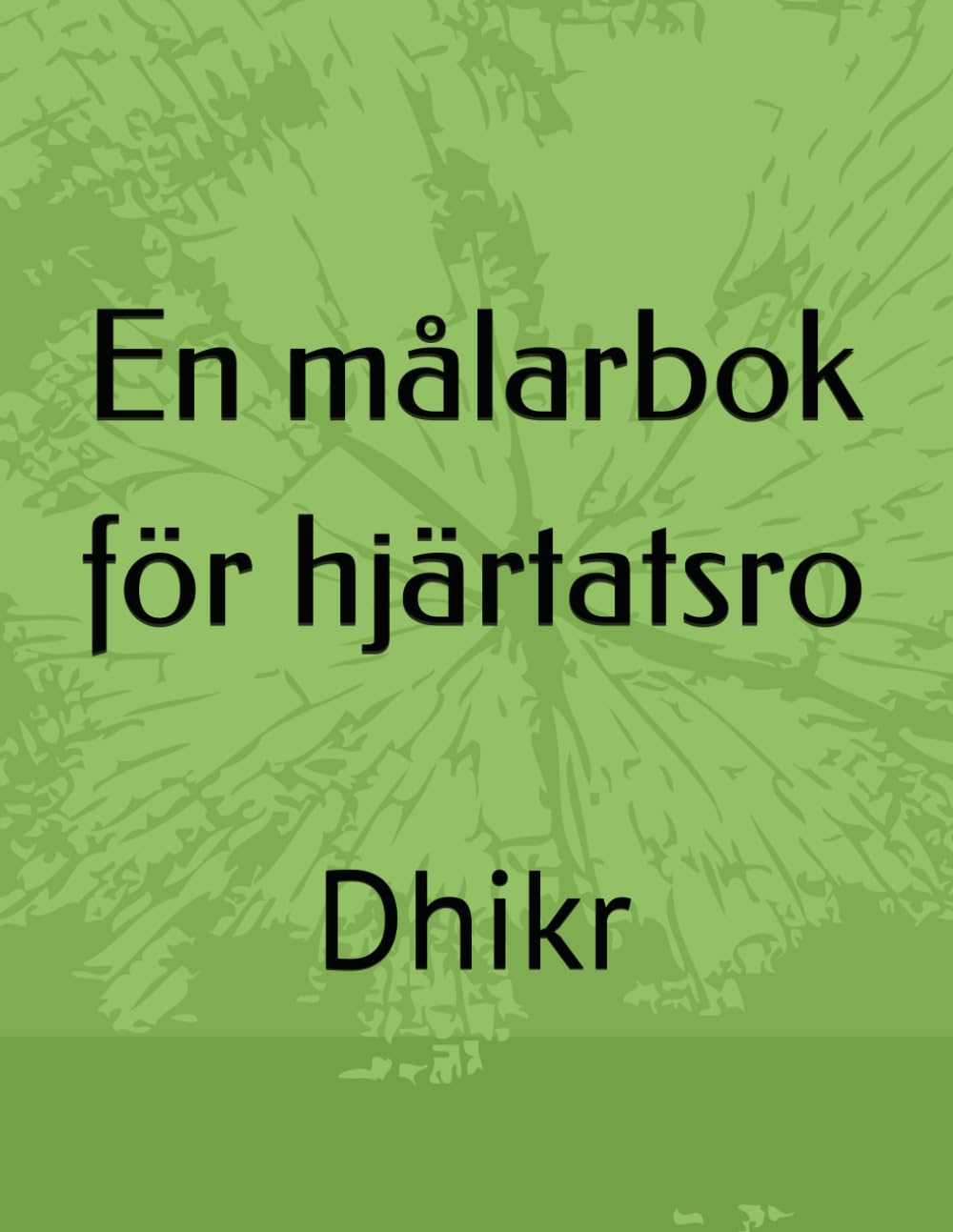 En målarbok för hjärtatsro: Dhikr