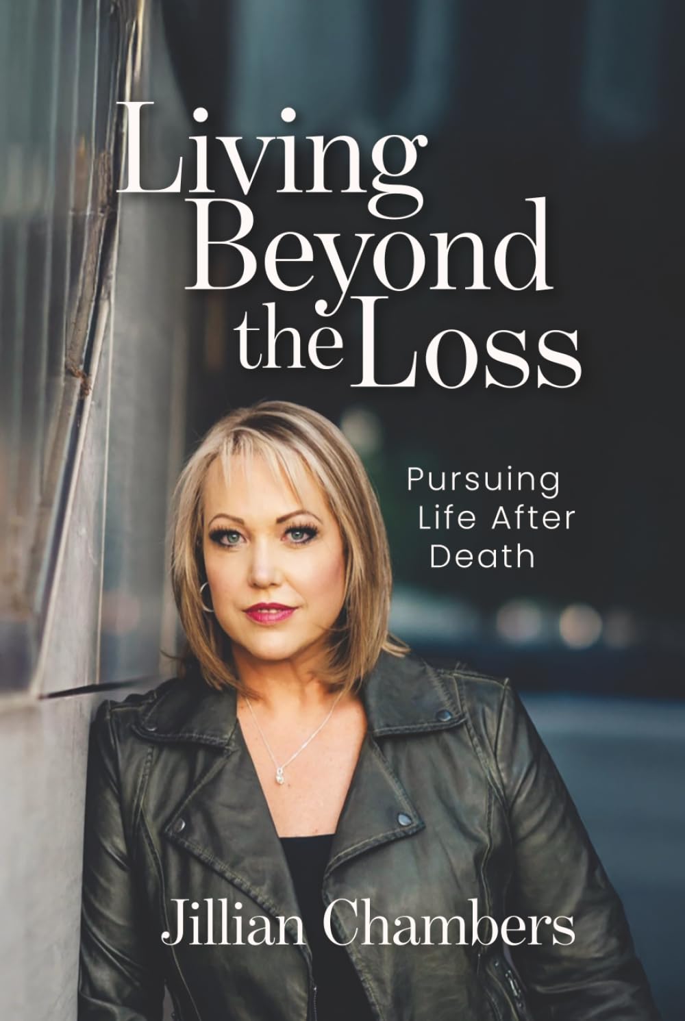 Living Beyond the Loss: Pursuing Life After Death