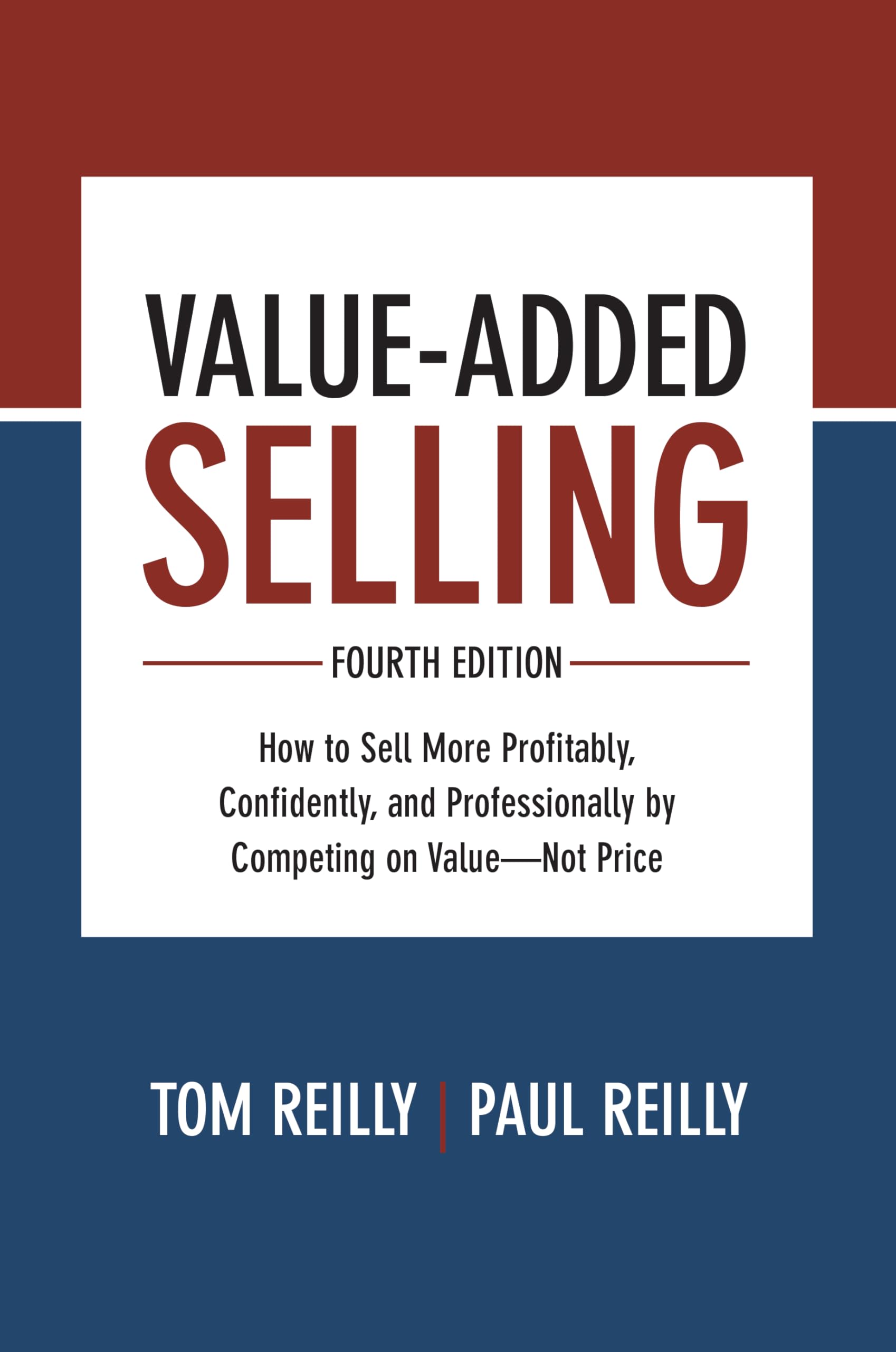 Value-Added Selling, Fourth Edition: How to Sell More Profita... - 9781260134735
