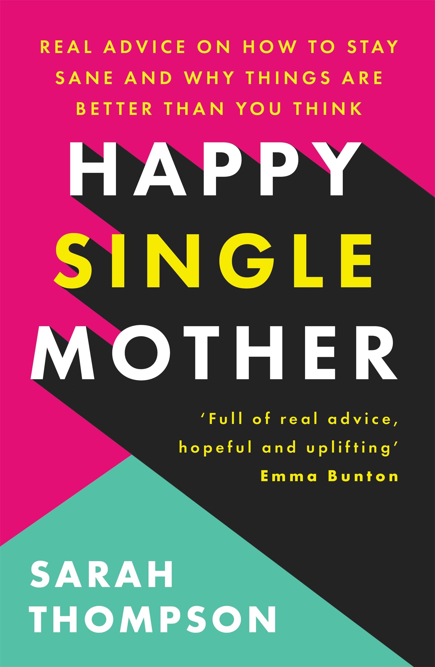 Happy Single Mother by Sarah Thompson - 9781909770799