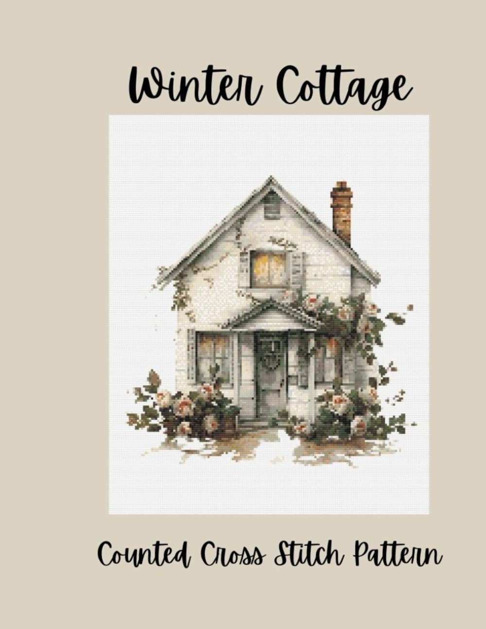 Winter House: A Cozy Counted Cross Stitch Pattern