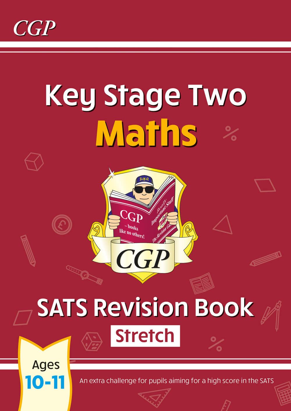 Coordination Group Publications Ltd (CGP) KS2 Maths SATS Revision Book: Stretch - Ages 10-11 (for the 2022 tests)