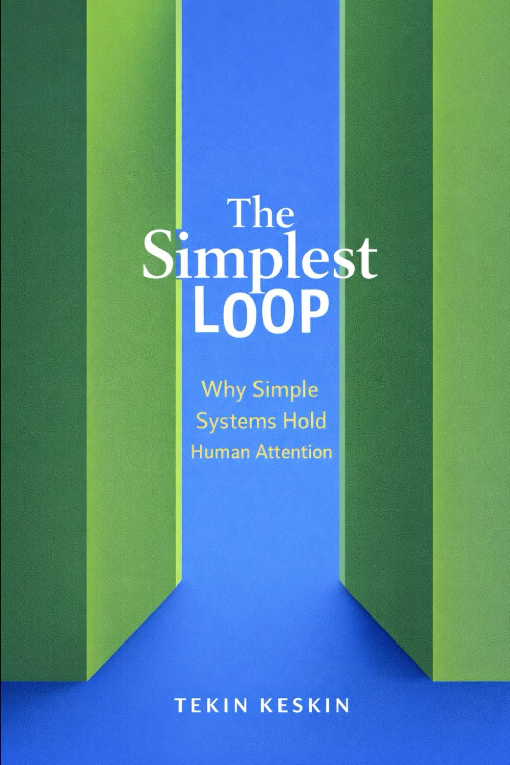The Simplest Loop: Why Simple Systems Hold Human Attention