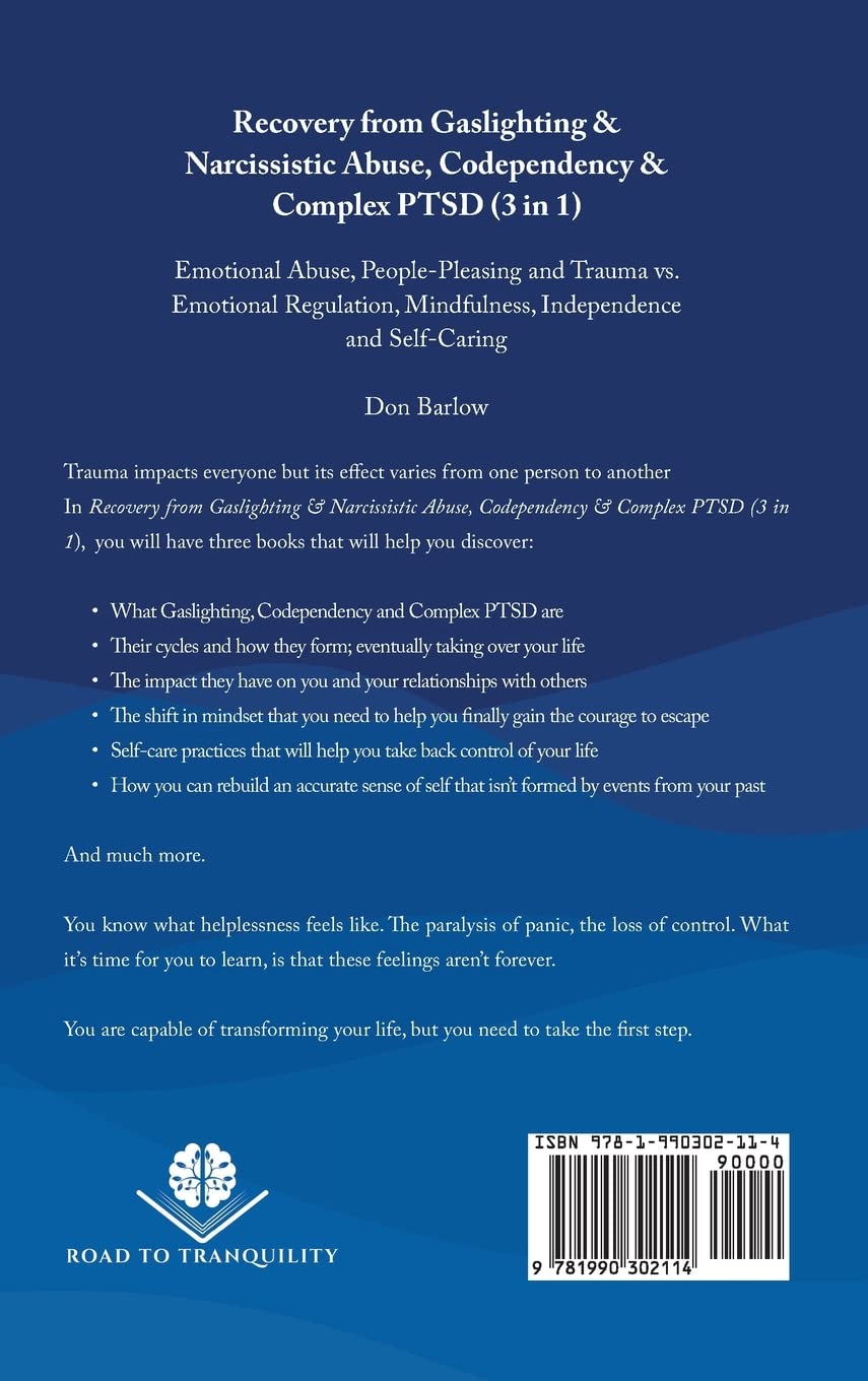Recovery from Gaslighting & Narcissistic Abuse, Codependency & Complex PTSD (3 in 1): Emotional Abuse, People-Pleasing and Trauma vs. Emotional Regulation, Mindfulness, Independence and Self-Caring