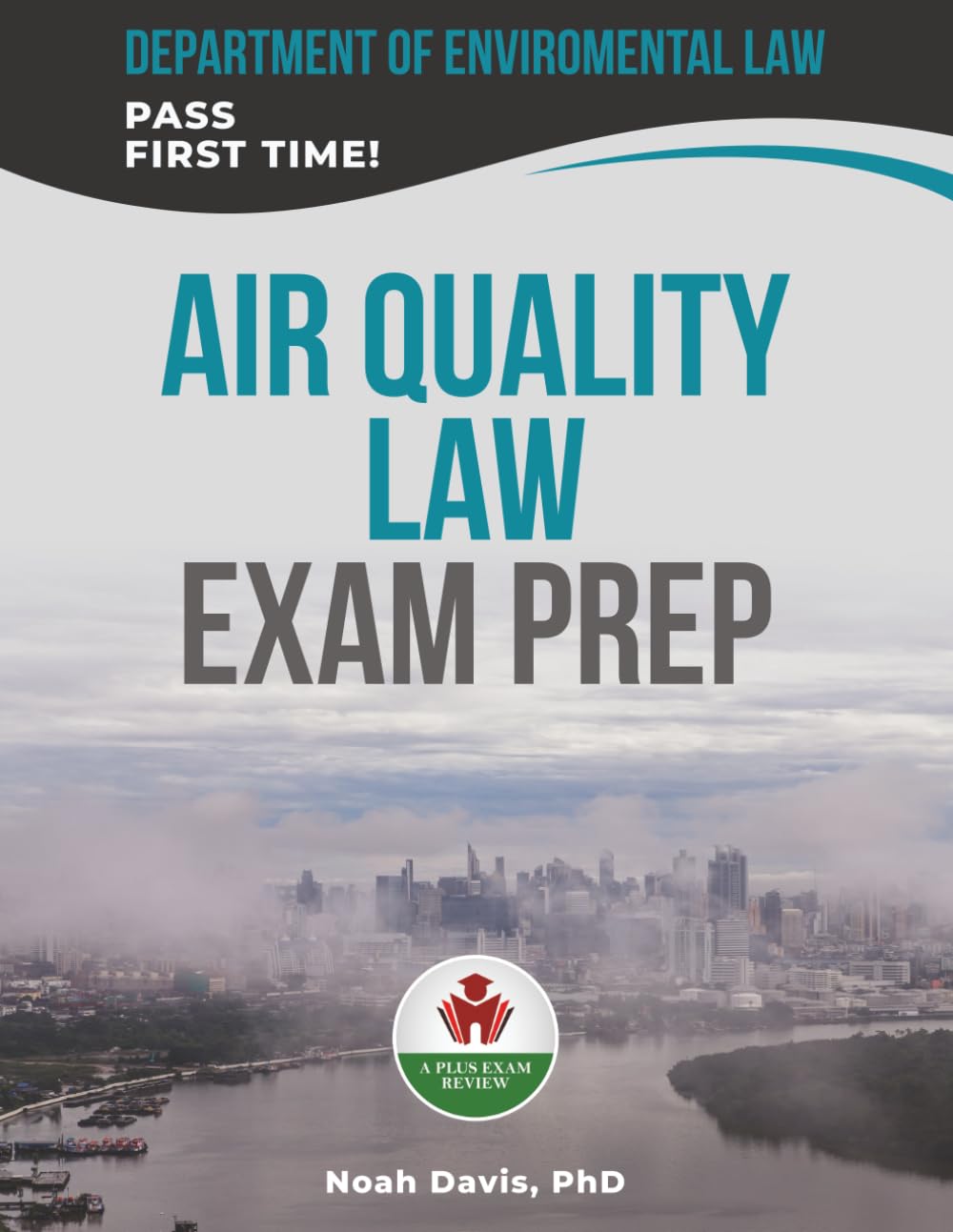 AIR QUALITY LAW EXAM PREP