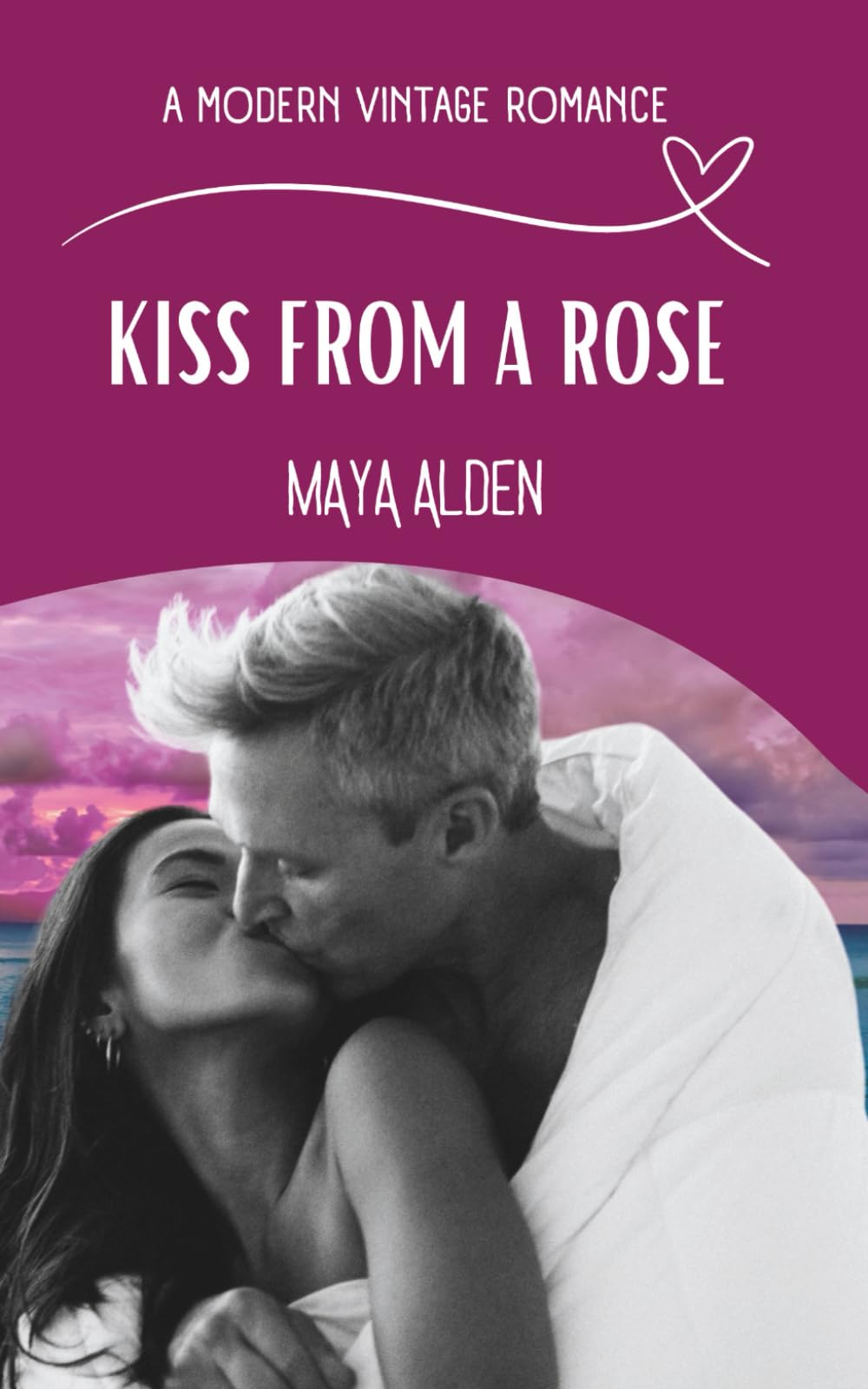 Kiss From A Rose: A Marriage in Trouble Second Chance Love Story (A Modern Vintage Romance)