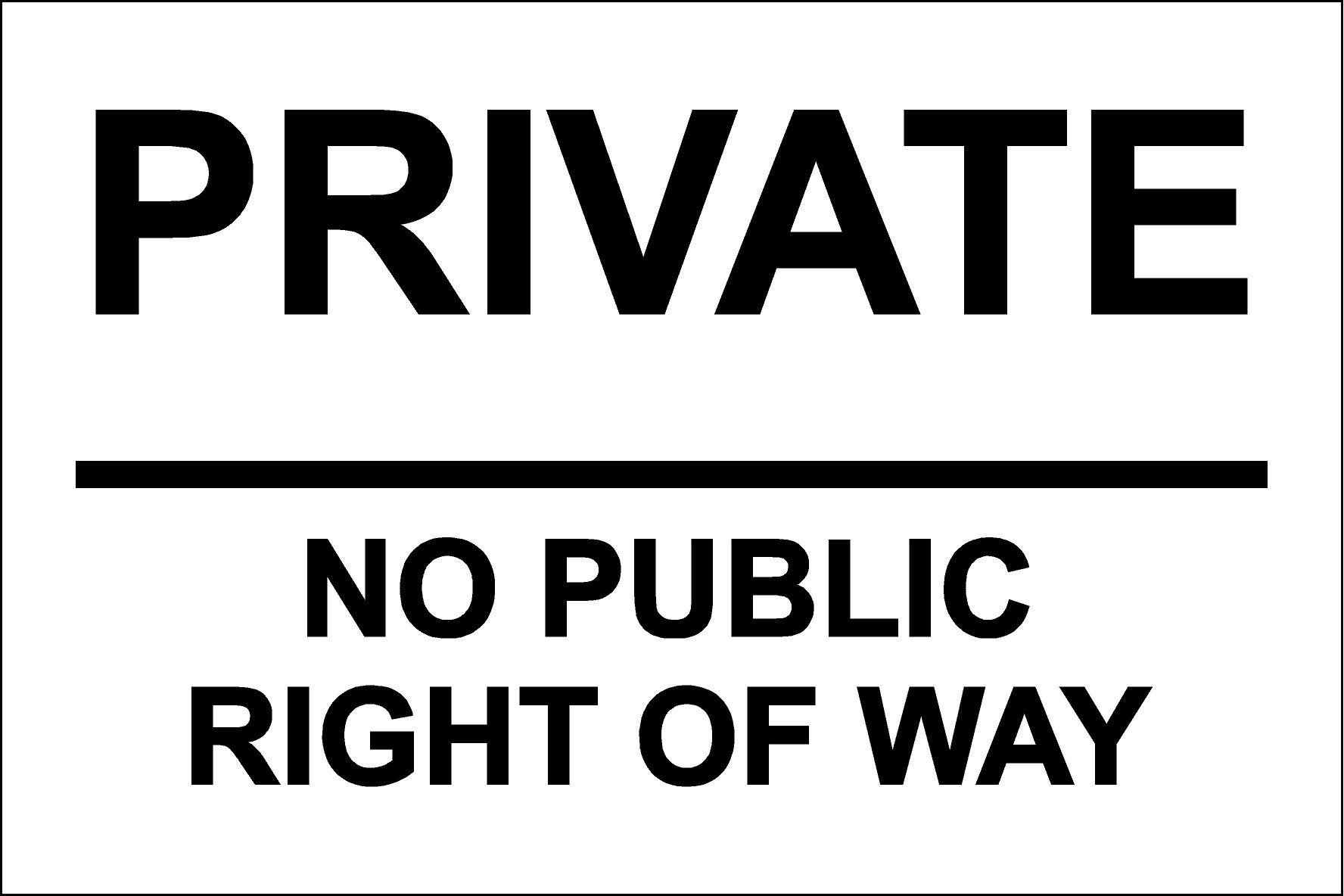 Private NO Public Right of Way Sign 1.2mm Rigid Sign - 300mm x 200mm