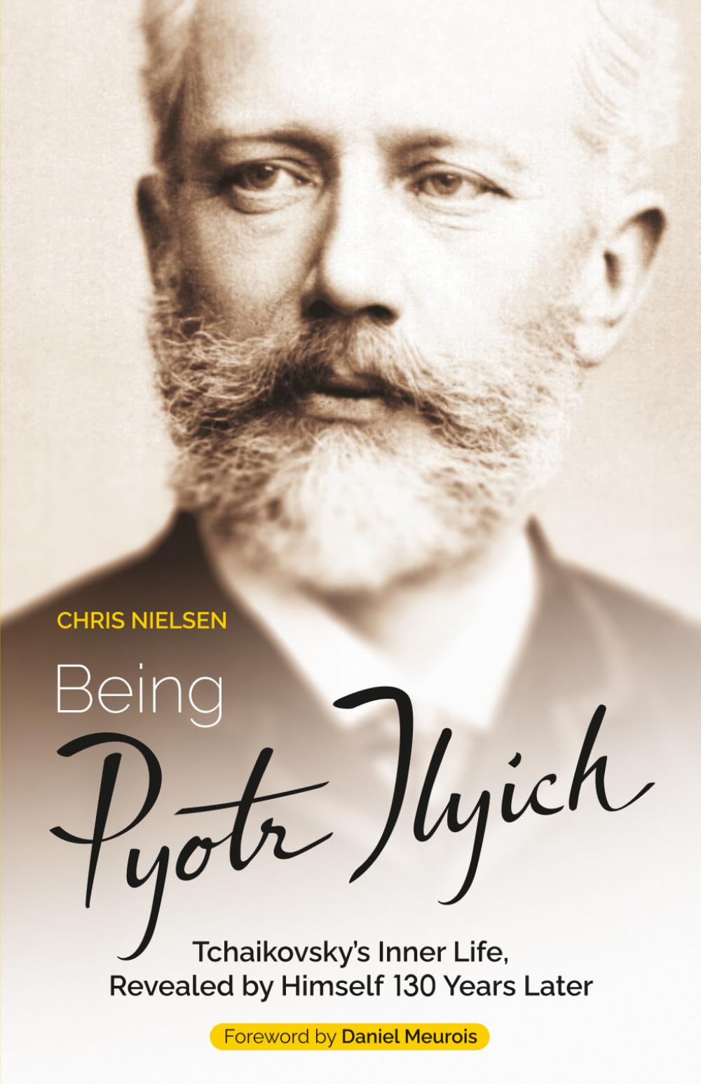 Being Pyotr Ilyich: Tchaikovsky’s Inner Life, Revealed by Himself 130 Years Later