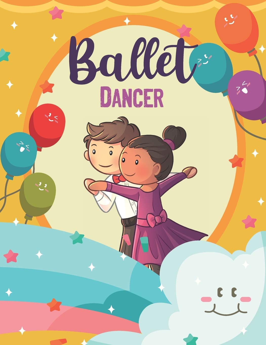 Ballet Dancer: Ballet dancer Coloring Book, Ballet Coloring Book For Kids Ages 4-9