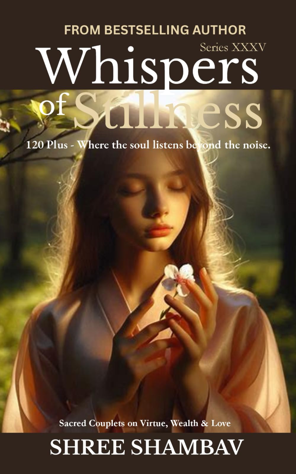 Whispers of Stillness: Where the soul listens beyond the noise Series XXXV