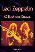 Led Zeppelin: O Rock dos Deuses (Portuguese Edition)