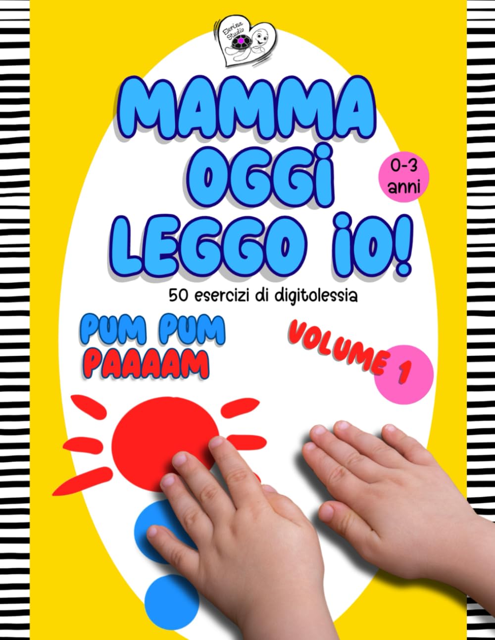 Mamma oggi leggo io!: 50 esercizi divertenti di digitolessia, dai primissimi mesi di età, stimola sviluppo cognitivo, linguistico, memoria, ... oggi leggo io! - Esercizi di Digitolessia)