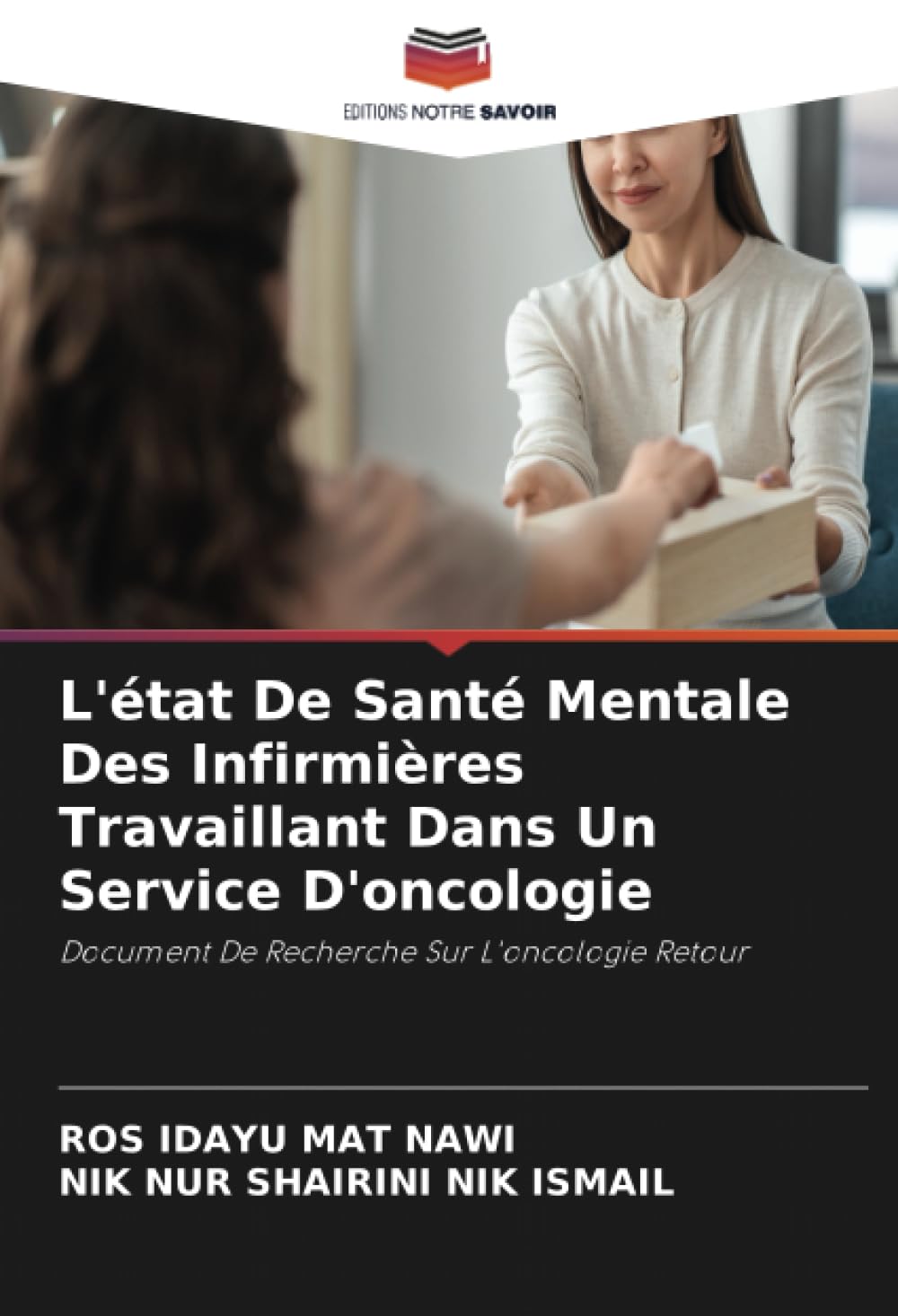 L'état De Santé Mentale Des Infirmières Travaillant Dans Un Service D'oncologie: Document De Recherche Sur L'oncologie Retour