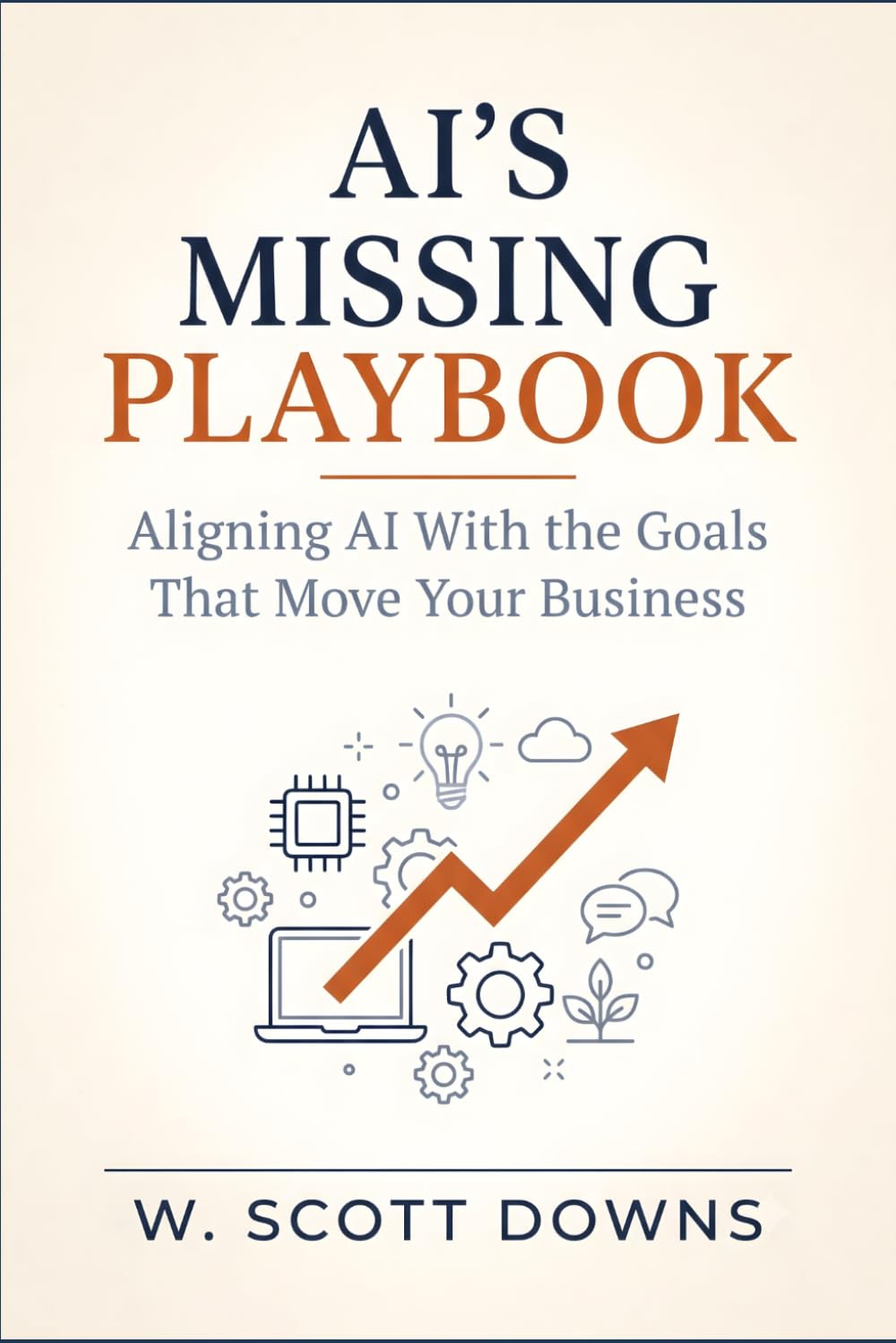 AI's Missing Playbook: Aligning AI With The Goals That Move Your Business