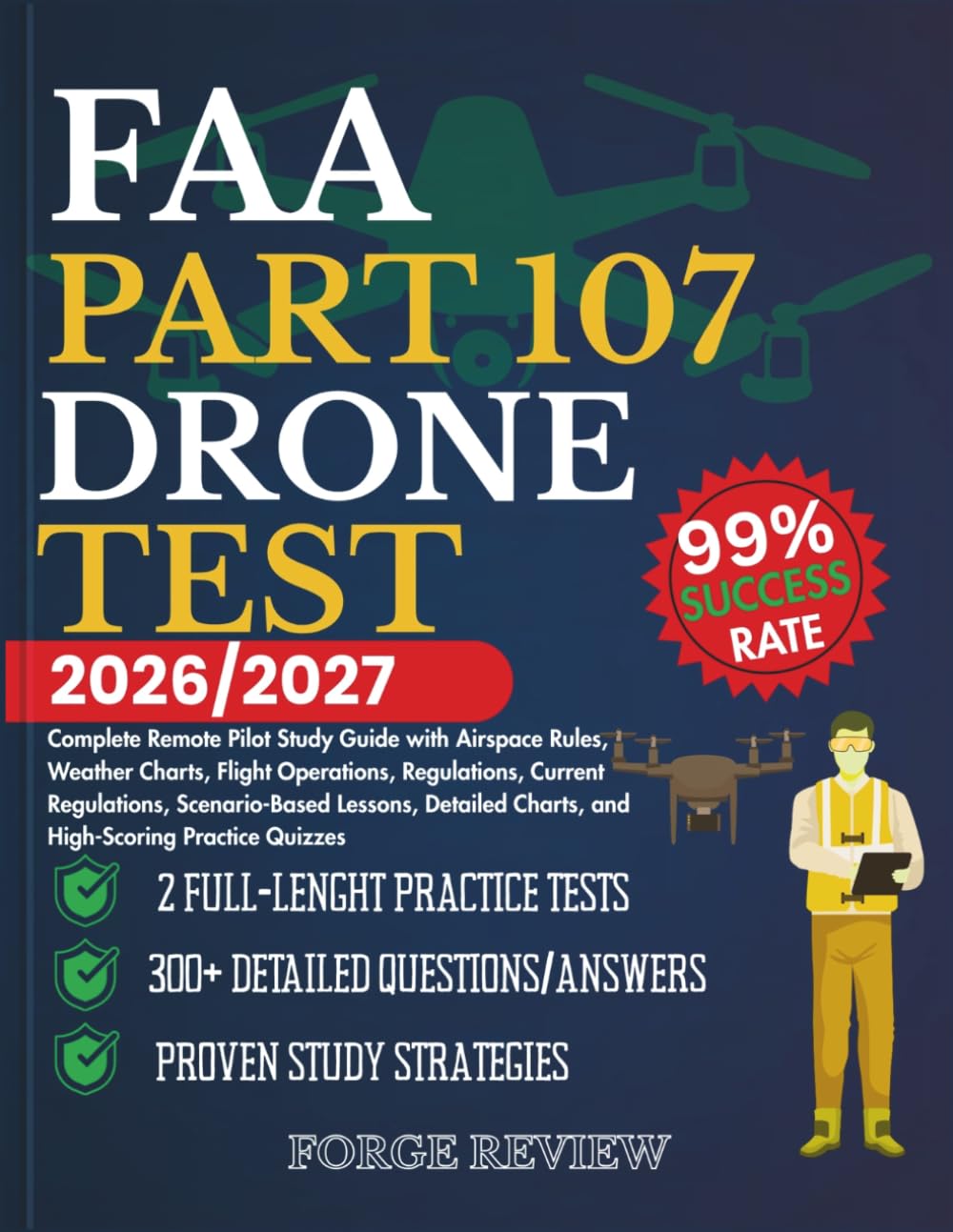 FAA PART 107 DRONE TEST 2026/2027: Complete Remote Pilot Study Guide with Airspace Rules, Weather Charts, Flight Operations, Regulations, Current ... Charts, and High-Scoring Practice Quizzes