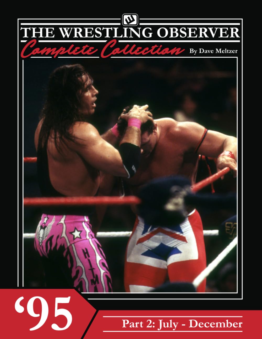 The Wrestling Observer Complete Collection: 1995 Part 2 (July-December)