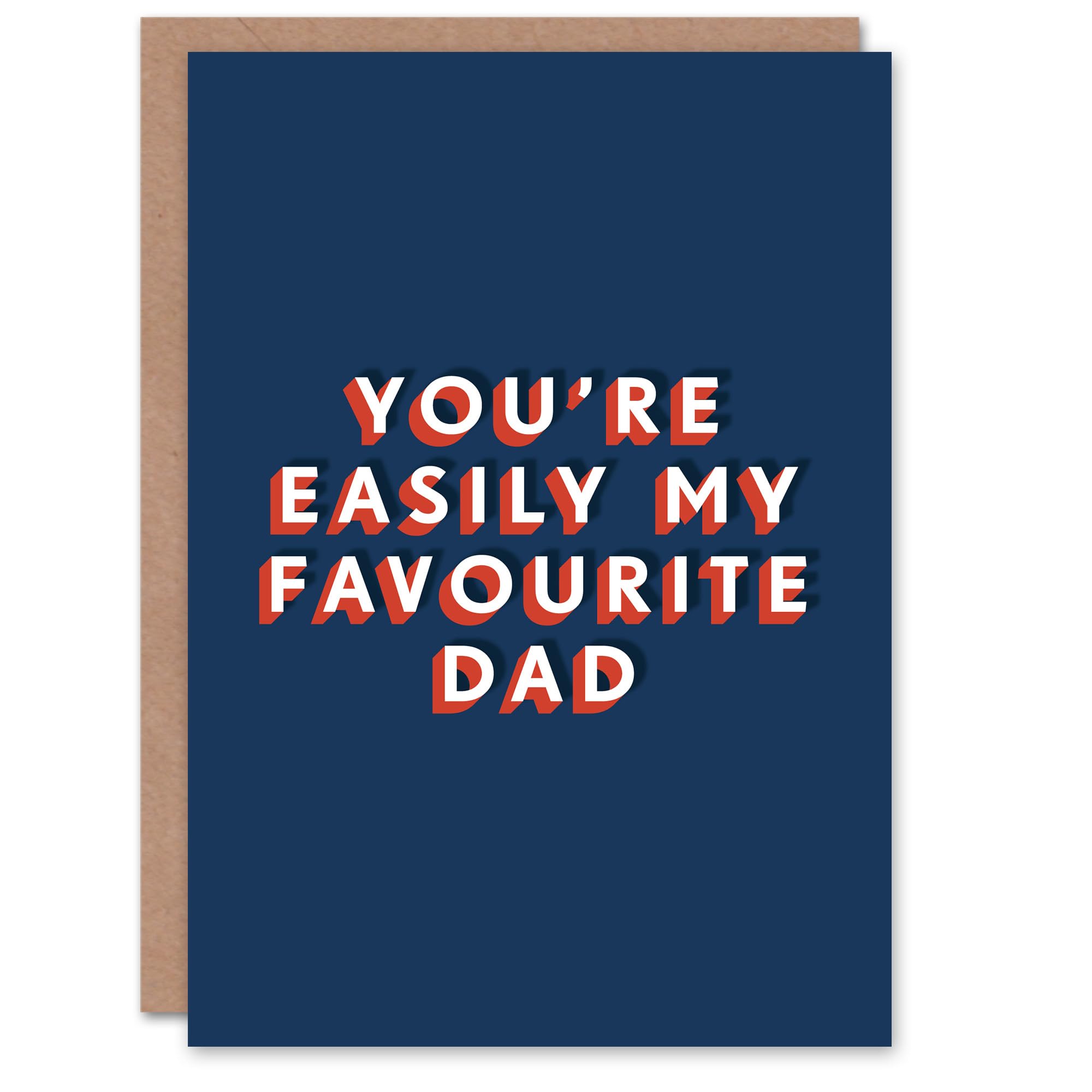Artery8 You Are Easily My Favourite Funny Cheeky For Him Dad Father Birthday Card