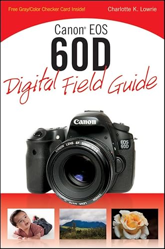 Canon EOS 60D Digital Field Guide