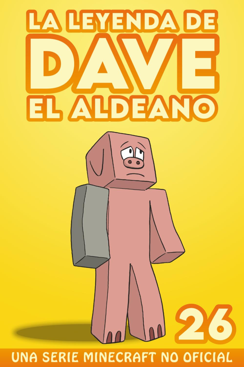La Leyenda De Dave El Aldeano 26: Una Serie Minecraft No Oficial