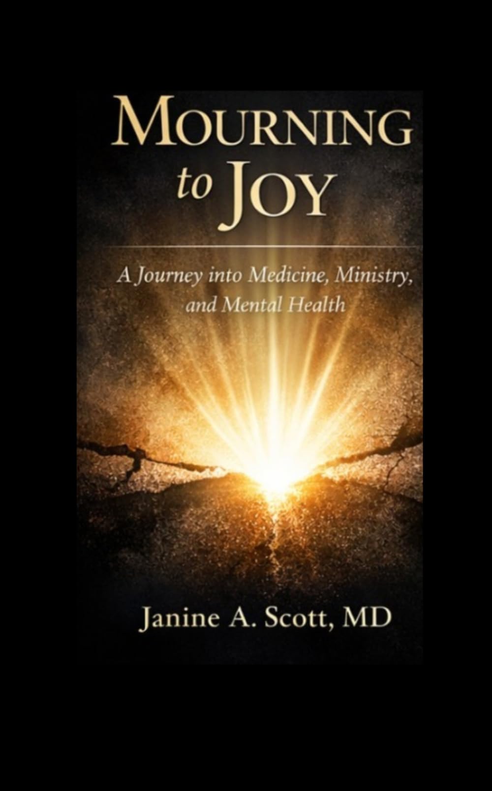 Mourning to Joy: A Journey in Medicine, Ministry, and Mental Health