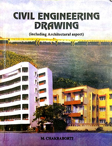 Civil Engineering Drawing Including Architectural Aspects - M. Chakraborti [Paperback]