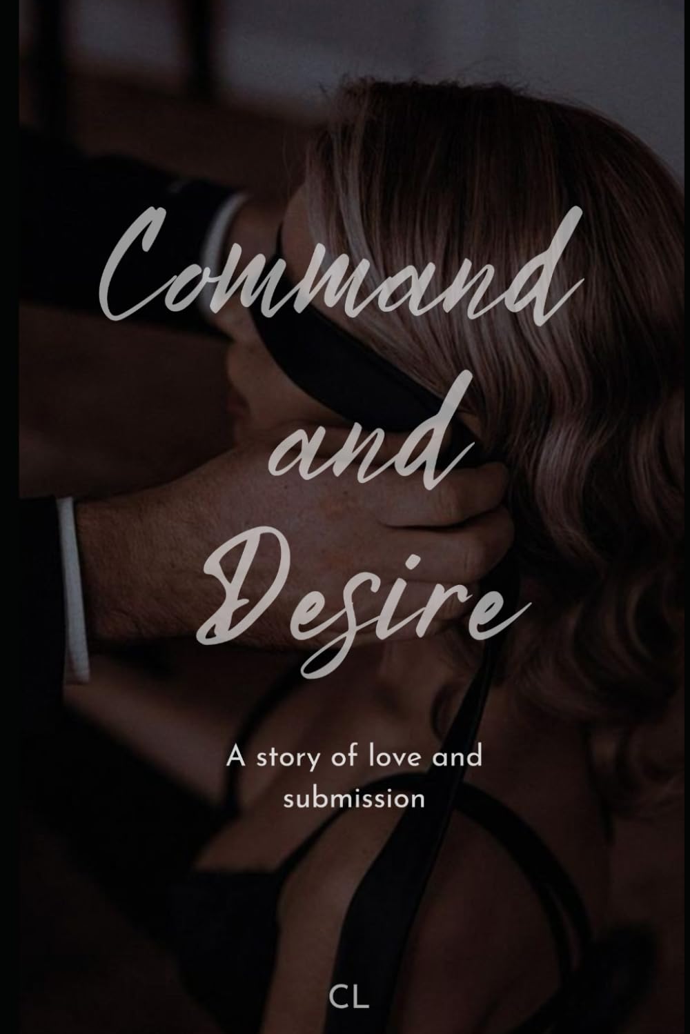 Command and Desire: A story of love and submission