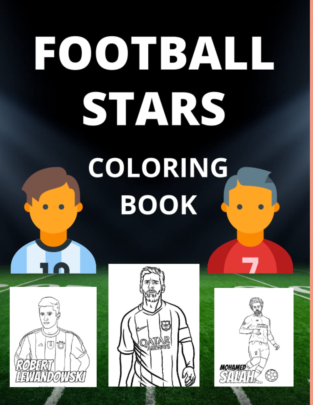 football stars coloring book: The Coloring Book with World Soccer Stars Coloring Pages: The Best Favorite Players Football Coloring Book