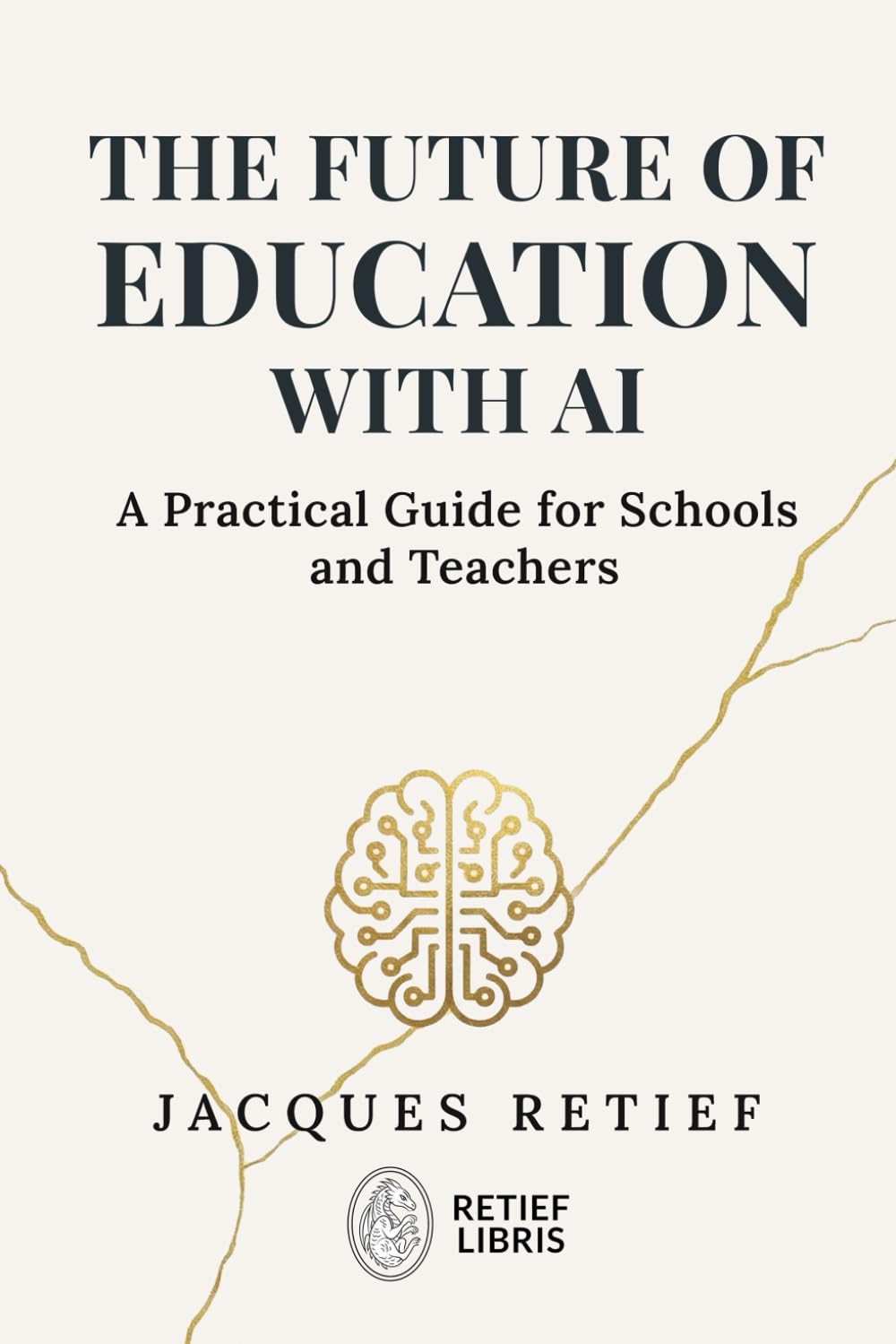 The Future of Education With AI: A Practical Guide for Schools and Teachers (The AI for Educators Series)