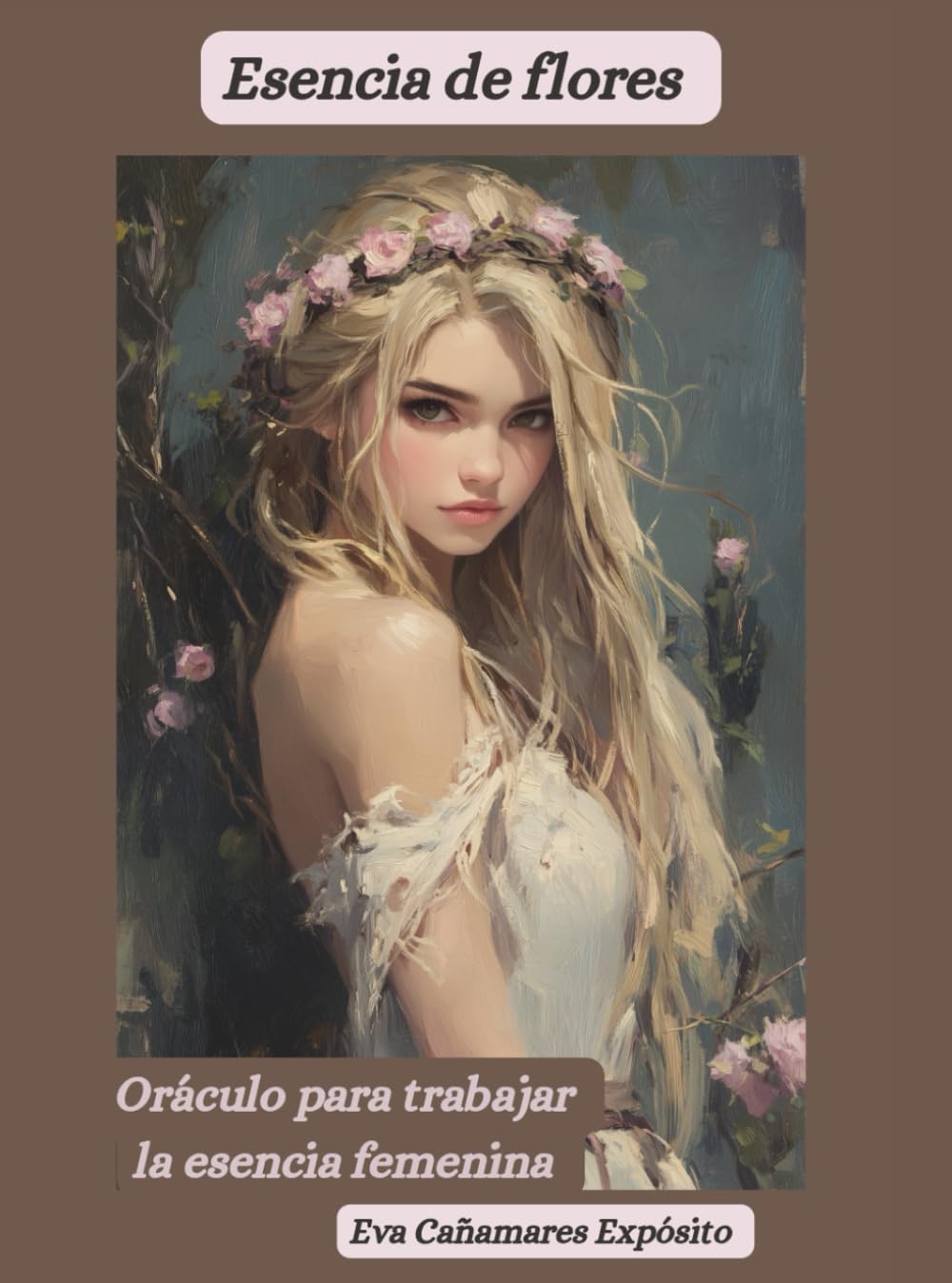 Esencia de flores. Oráculo para trabajar la esencia femenina