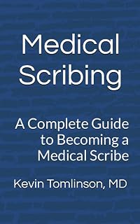 Medical Scribing: A Complete Guide to Becoming a Medical Scribe