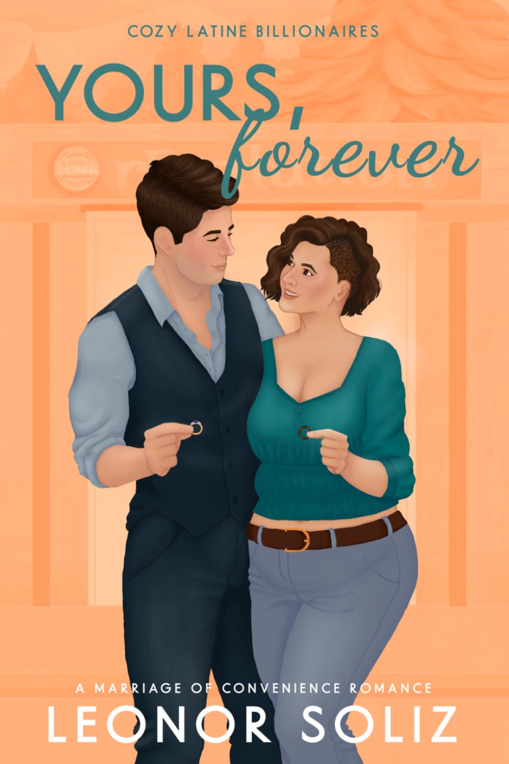 Yours, Forever: A billionaire, small town, marriage of convenience novel (Cozy Latine Billionaires)