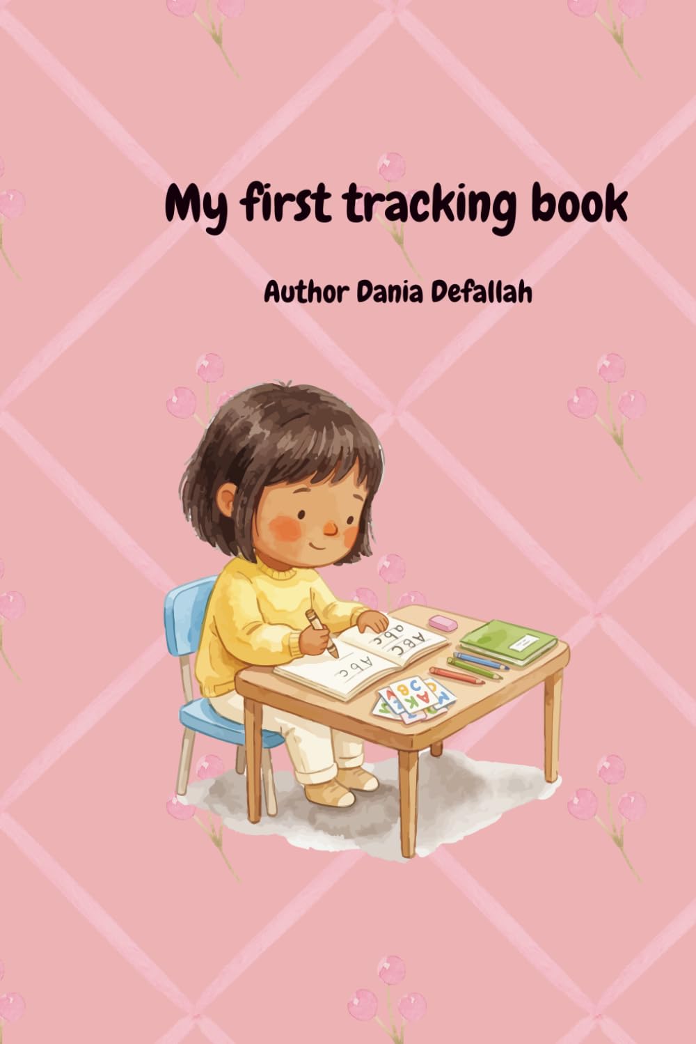 My First Alphabet Tracing Book: A Fun Activity Workbook for Preschoolers and Toddlers.