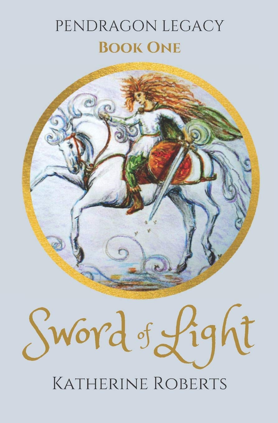 Sword of Light: 1 (PENDRAGON LEGACY)