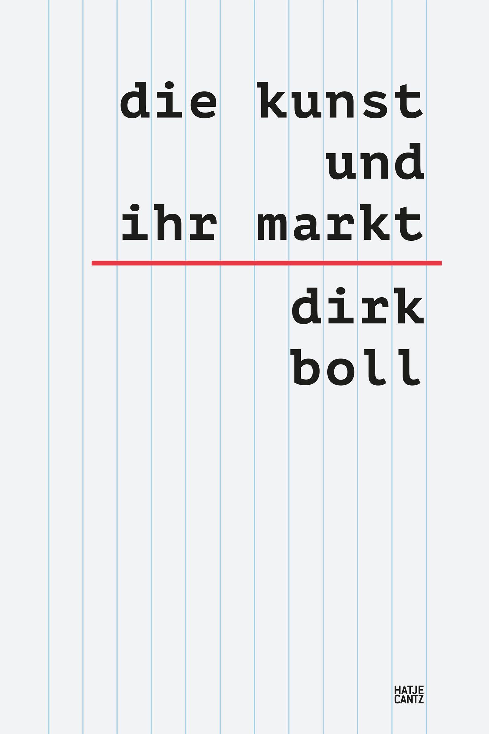 Die Kunst und ihr Markt – Das umfassende sechsbändige Handbuch zum globalen Kunsthandel: Mechanismen, Akteure & Trends (Kulturgeschichte)