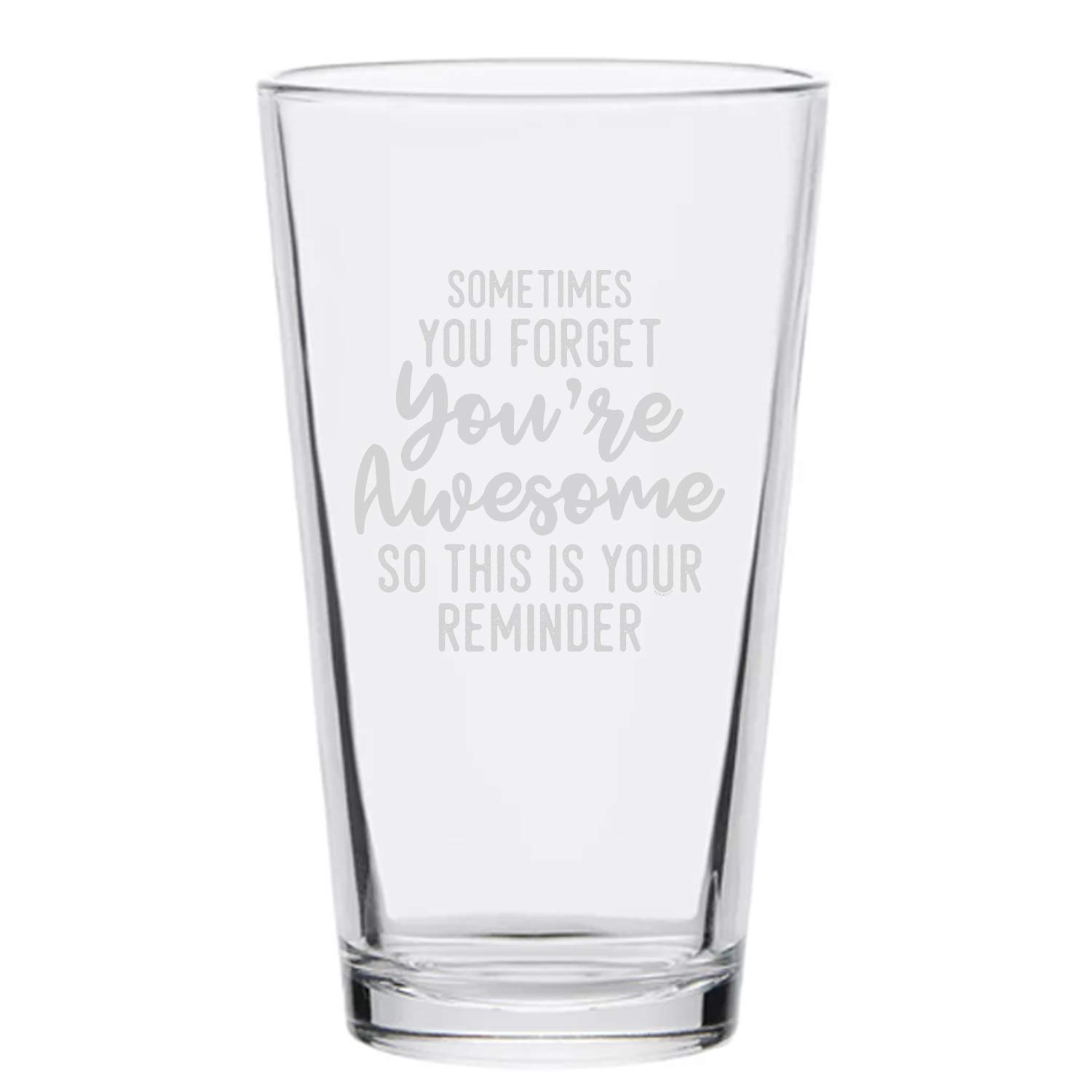 Veracco Sometimes You Forget You're Awesome So This is Your Reminder Beer Glass Pint Funny BirthdayGift Fathers Day For Dad Grandpa Stepdad (Clear, Glass)