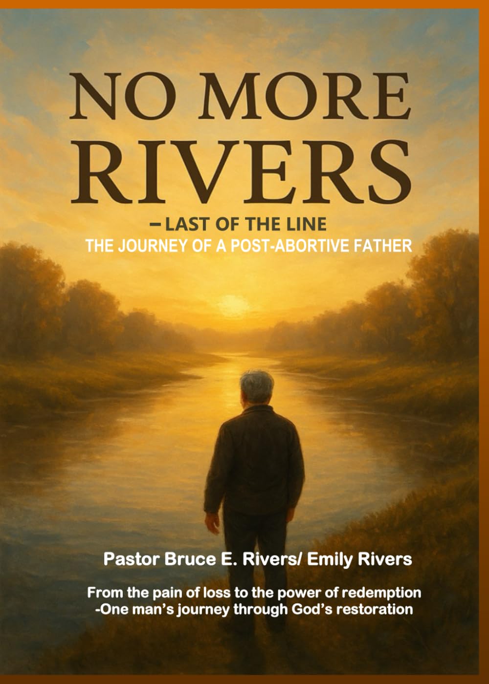 No More Rivers: Last of the Line
