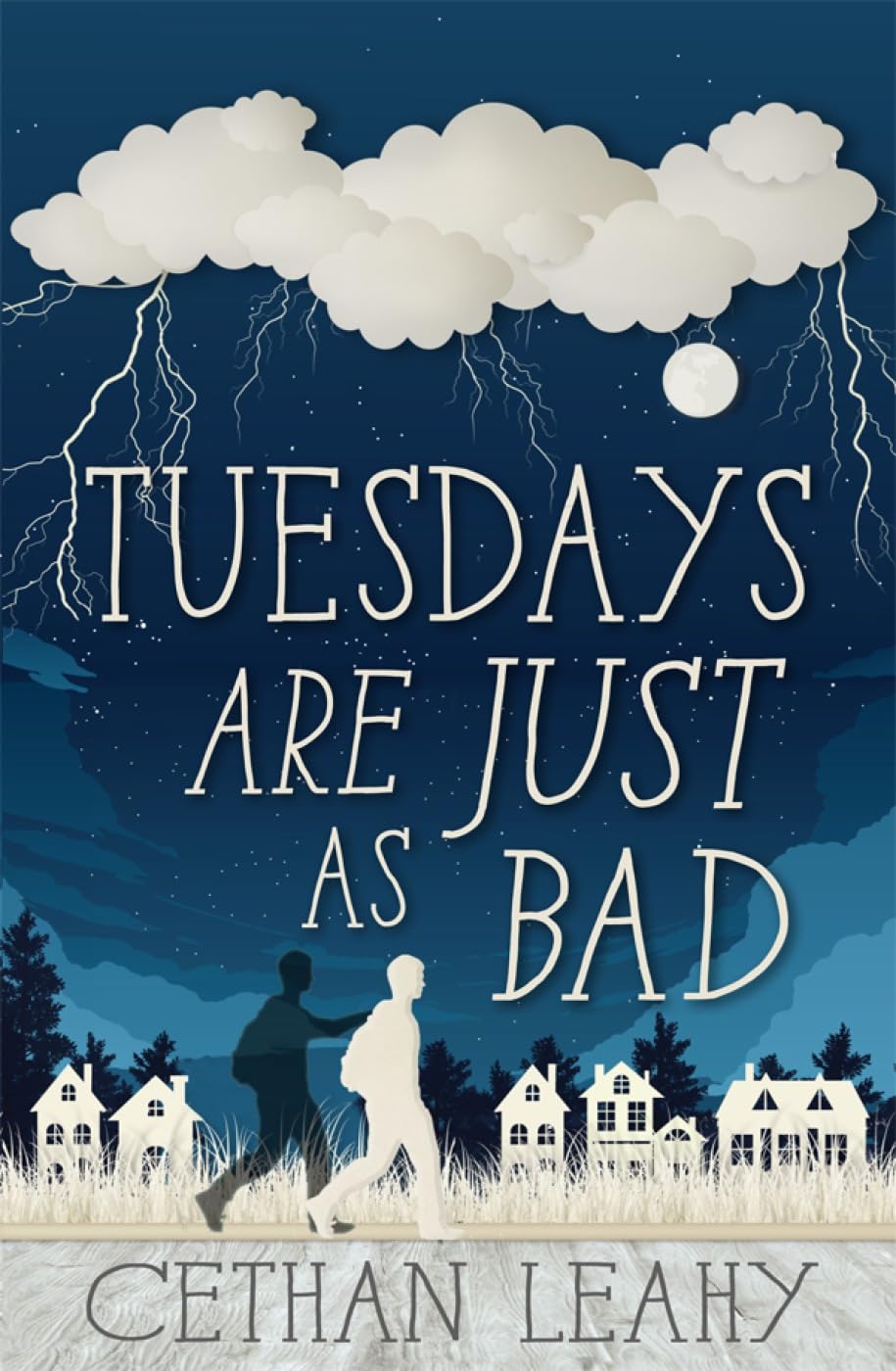 Tuesdays Are Just As Bad: A Novel