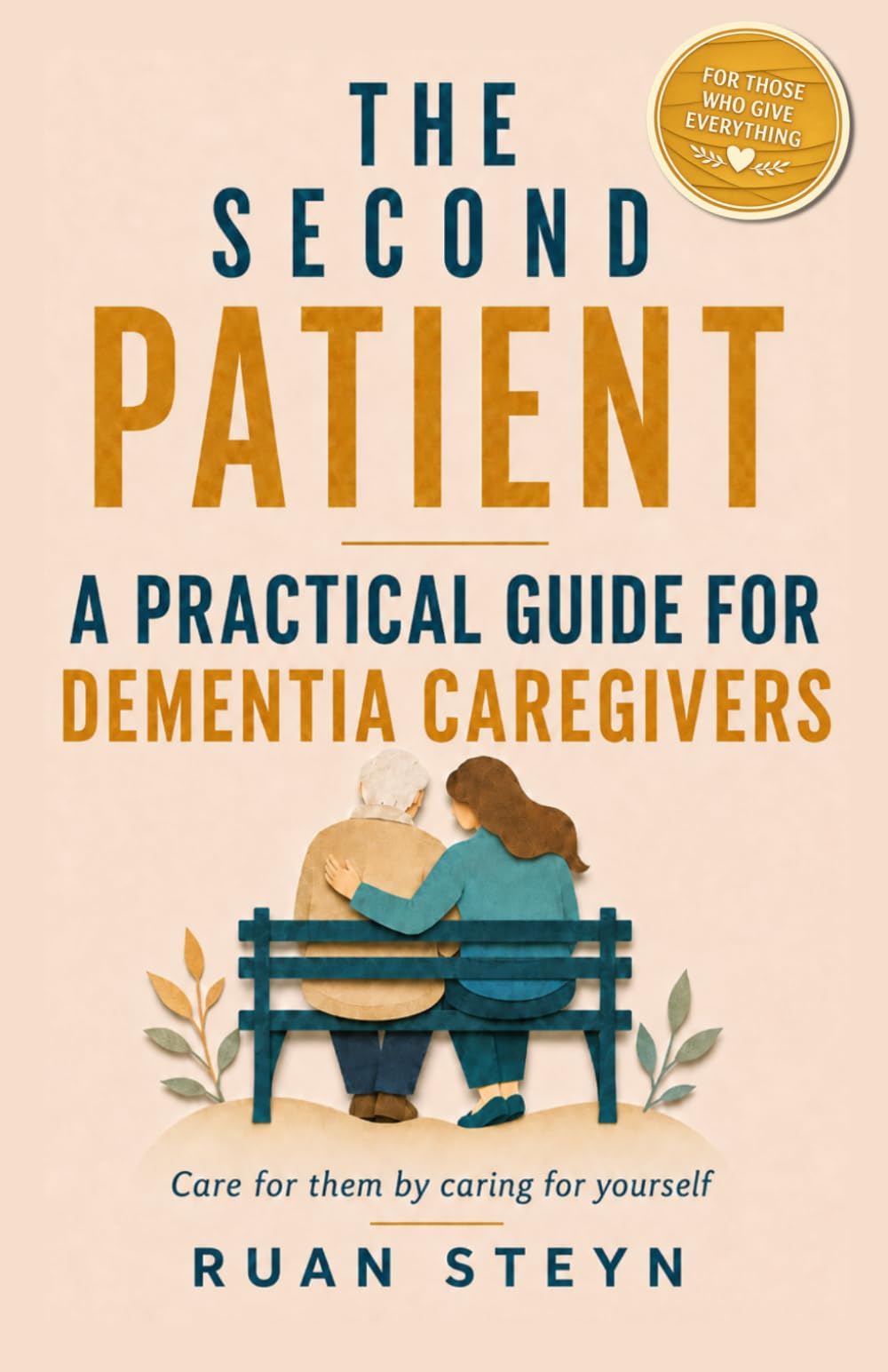 The Second Patient: A Survival Guide for Dementia Caregivers